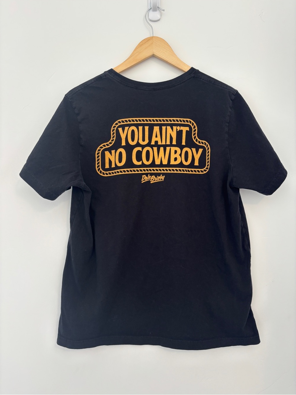 Dale Brisby You Ain’t No Cowboy Graphic Tee, XL